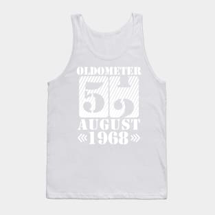 Oldometer 52 Years Old Was Born In August 1968 Happy Birthday To Me You Tank Top